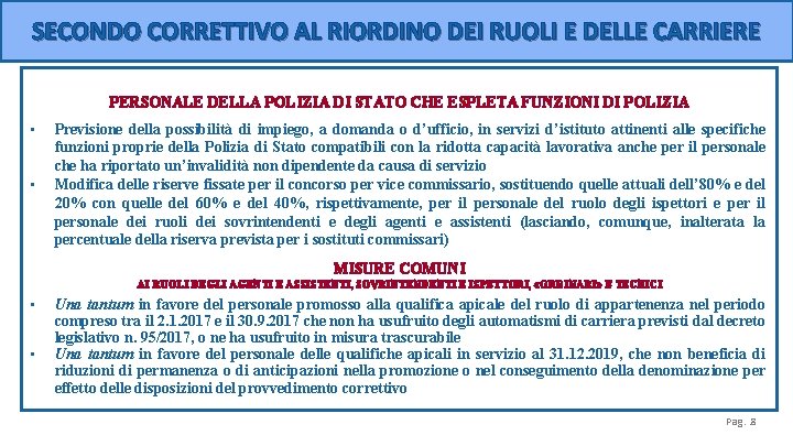 SECONDO CORRETTIVO AL RIORDINO DEI RUOLI E DELLE CARRIERE PERSONALE DELLA POLIZIA DI STATO