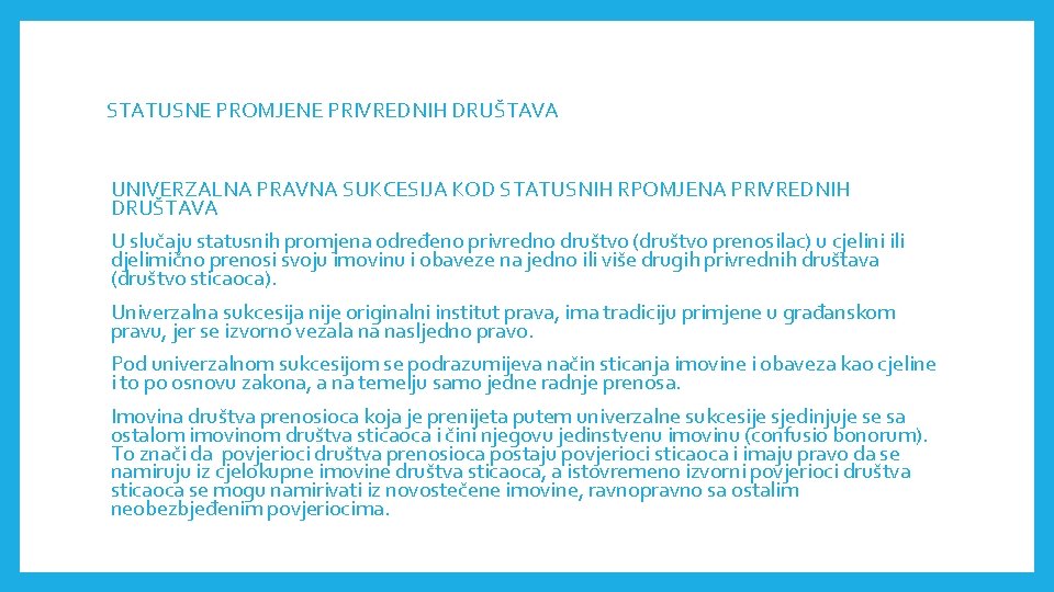 STATUSNE PROMJENE PRIVREDNIH DRUŠTAVA UNIVERZALNA PRAVNA SUKCESIJA KOD STATUSNIH RPOMJENA PRIVREDNIH DRUŠTAVA U slučaju