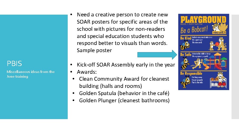  • Need a creative person to create new SOAR posters for specific areas