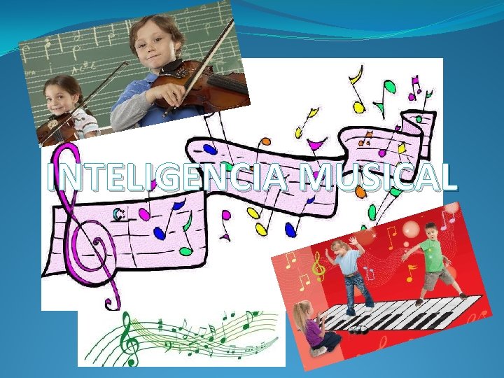 INTELIGENCIA MUSICAL 