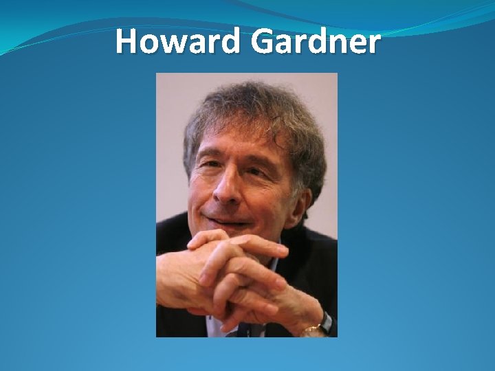 Howard Gardner 