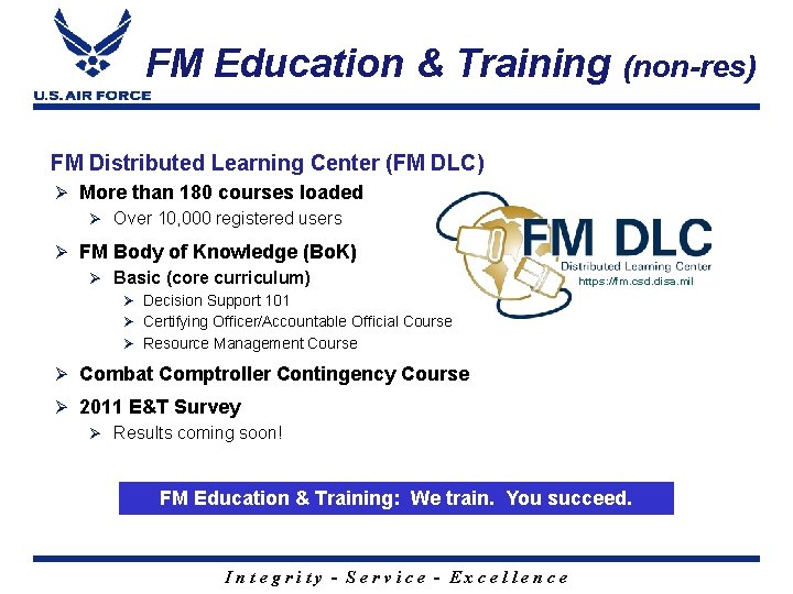 FM Education & Training (non-res) FM Distributed Learning Center (FM DLC) Ø More than