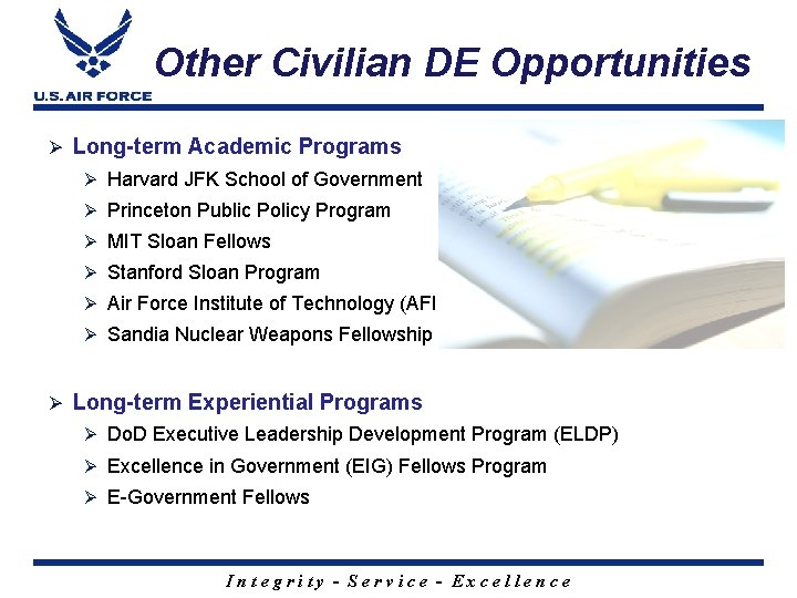 Other Civilian DE Opportunities Ø Long-term Academic Programs Ø Harvard JFK School of Government