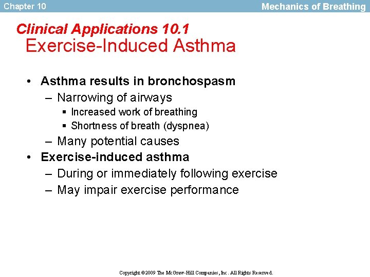 Mechanics of Breathing Chapter 10 Clinical Applications 10. 1 Exercise-Induced Asthma • Asthma results