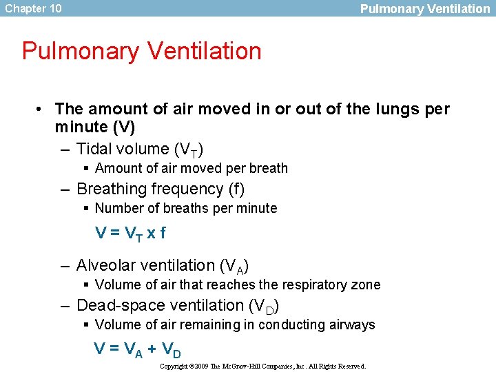 Pulmonary Ventilation Chapter 10 Pulmonary Ventilation • The amount of air moved in or