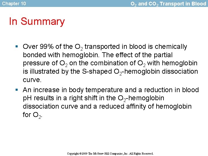 Chapter 10 O 2 and CO 2 Transport in Blood In Summary § Over