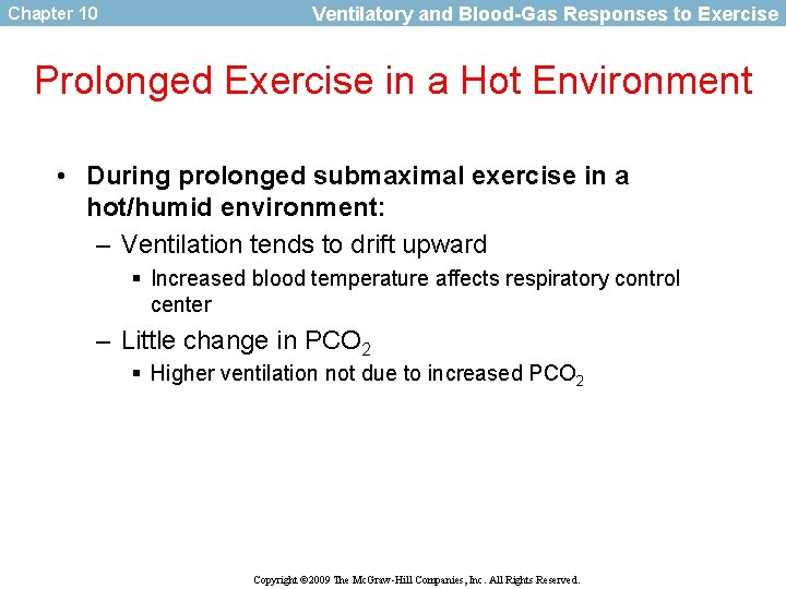 Chapter 10 Ventilatory and Blood-Gas Responses to Exercise Prolonged Exercise in a Hot Environment