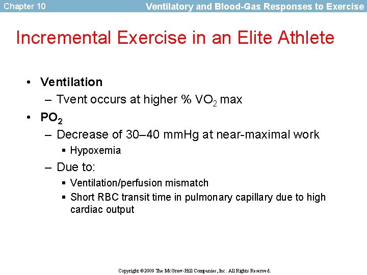 Ventilatory and Blood-Gas Responses to Exercise Chapter 10 Incremental Exercise in an Elite Athlete