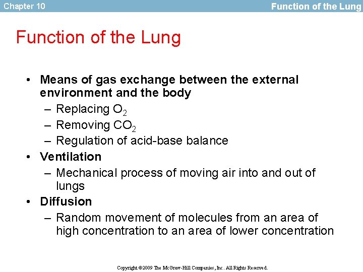 Function of the Lung Chapter 10 Function of the Lung • Means of gas