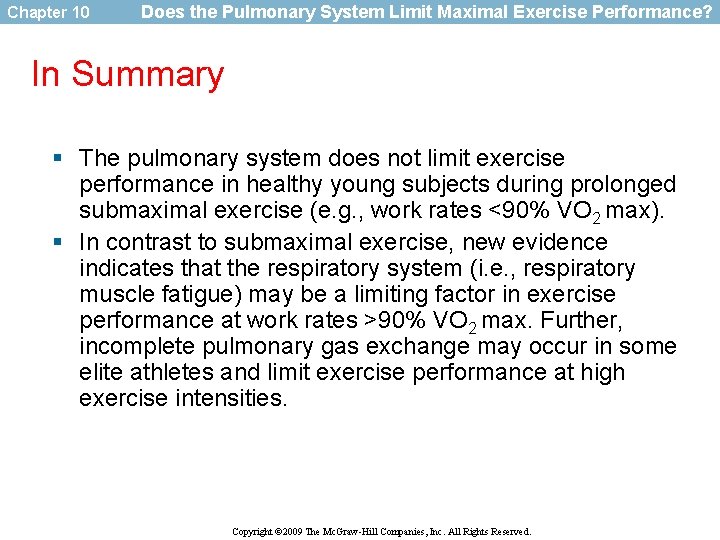 Chapter 10 Does the Pulmonary System Limit Maximal Exercise Performance? In Summary § The