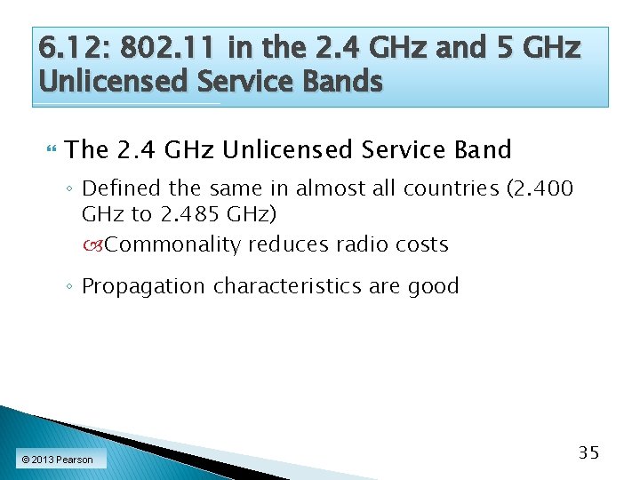 6. 12: 802. 11 in the 2. 4 GHz and 5 GHz Unlicensed Service