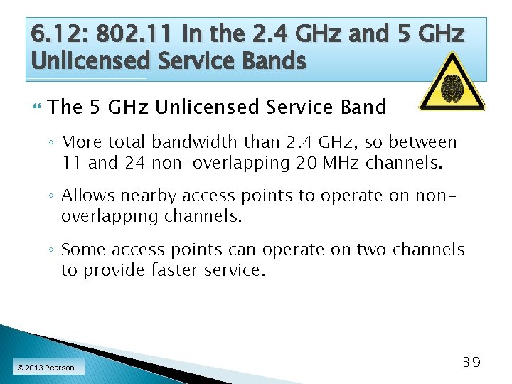 6. 12: 802. 11 in the 2. 4 GHz and 5 GHz Unlicensed Service