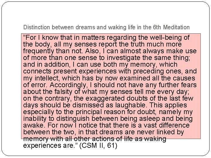 Distinction between dreams and waking life in the 6 th Meditation ”For I know