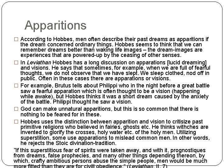 Apparitions � According to Hobbes, men often describe their past dreams as apparitions if