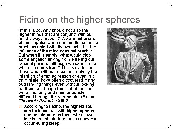 Ficino on the higher spheres “If this is so, why should not also the