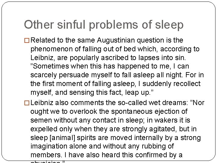 Other sinful problems of sleep � Related to the same Augustinian question is the