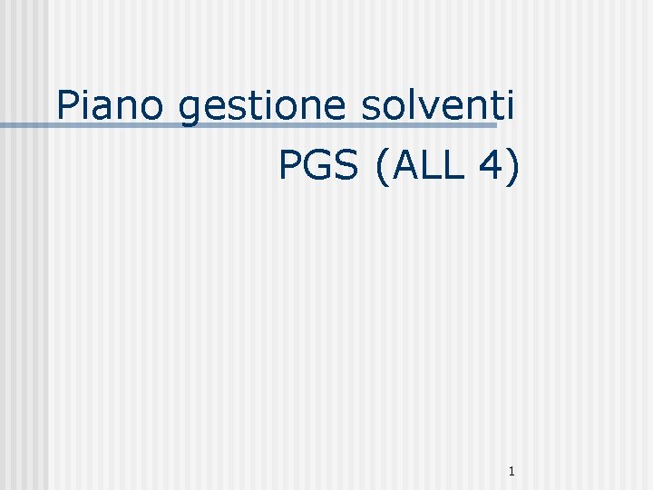 Piano gestione solventi PGS (ALL 4) 1 