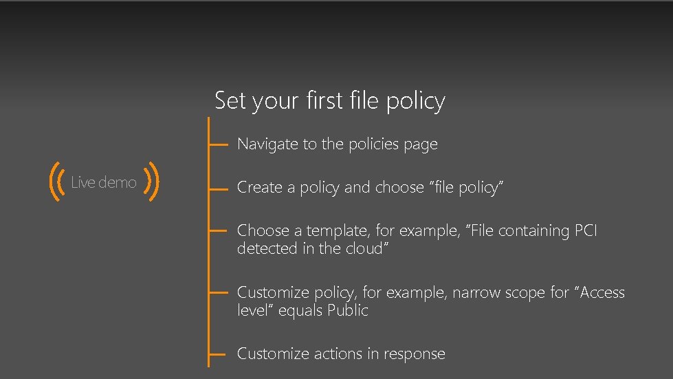 Set your first file policy Navigate to the policies page Live demo Create a