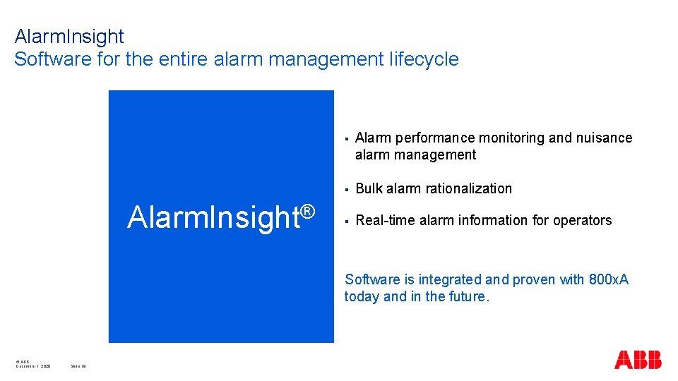 Alarm. Insight Software for the entire alarm management lifecycle Alarm. Insight® § Alarm performance