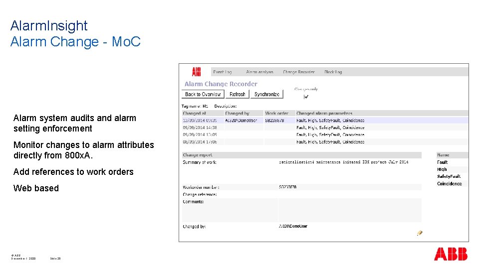 Alarm. Insight Alarm Change - Mo. C Alarm system audits and alarm setting enforcement