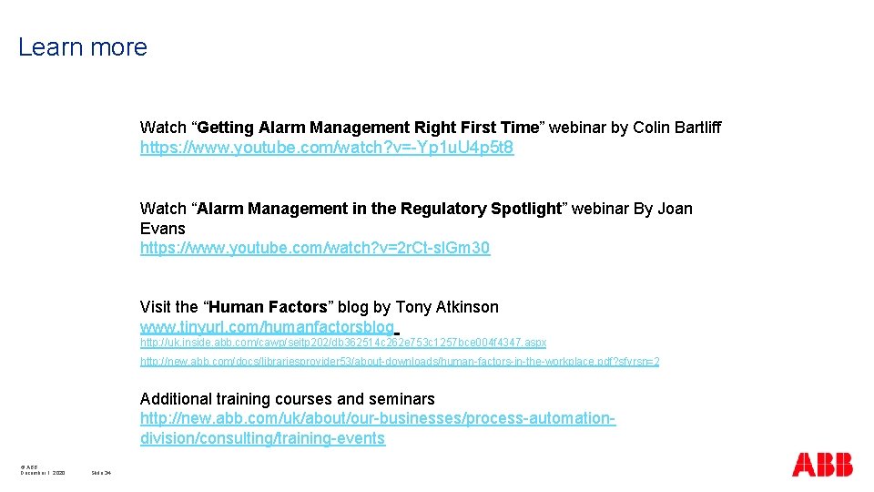 Learn more Watch “Getting Alarm Management Right First Time” webinar by Colin Bartliff https: