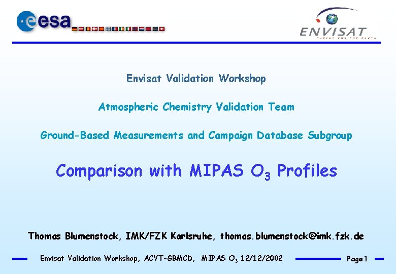 Envisat Validation Workshop Atmospheric Chemistry Validation Team Ground-Based Measurements and Campaign Database Subgroup Comparison