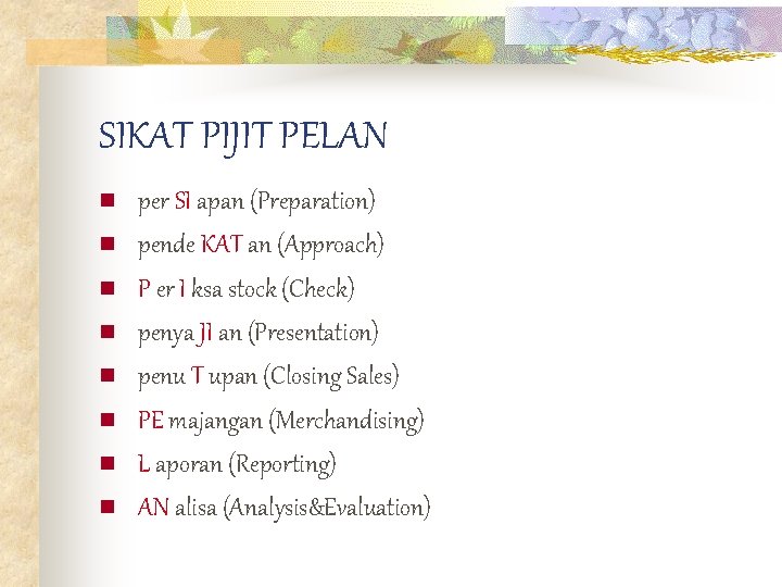 SIKAT PIJIT PELAN n n n n per SI apan (Preparation) pende KAT an