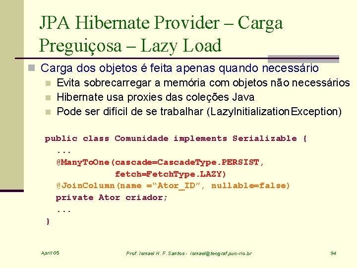 JPA Hibernate Provider – Carga Preguiçosa – Lazy Load n Carga dos objetos é