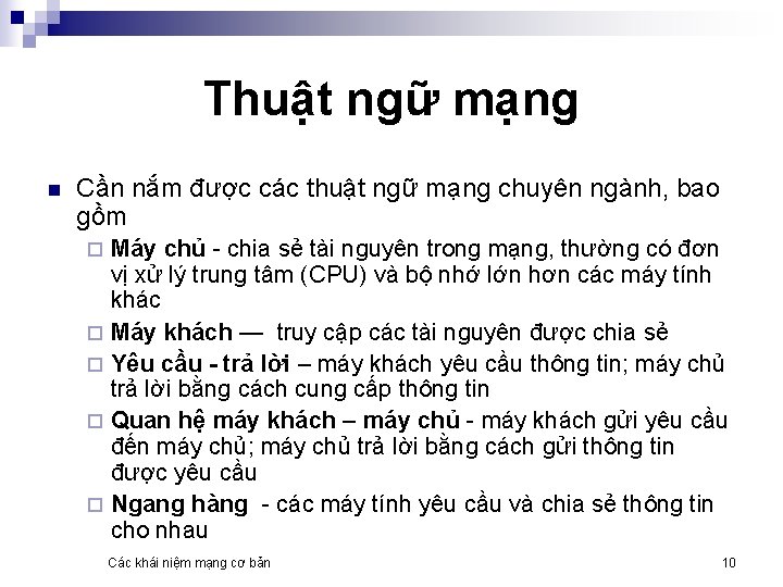 Thuật ngữ mạng n Cần nắm được các thuật ngữ mạng chuyên ngành, bao