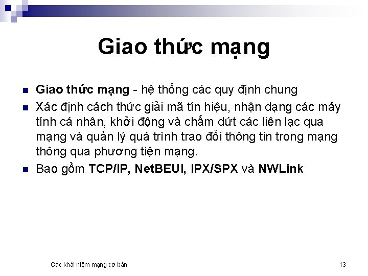 Giao thức mạng n n n Giao thức mạng - hệ thống các quy