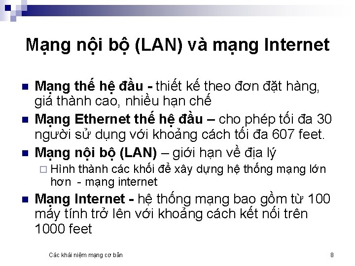 Mạng nội bộ (LAN) và mạng Internet n n n Mạng thế hệ đầu