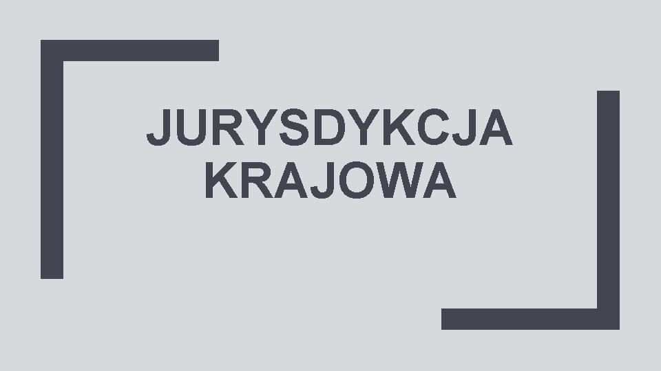 JURYSDYKCJA KRAJOWA 