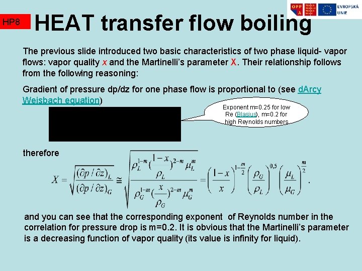 HP 8 HEAT transfer flow boiling The previous slide introduced two basic characteristics of