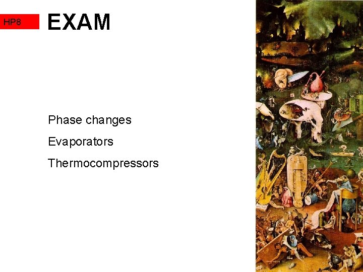 HP 8 EXAM Phase changes Evaporators Thermocompressors 