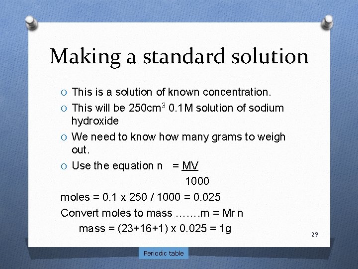Making a standard solution O This is a solution of known concentration. O This