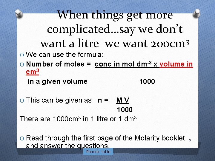 When things get more complicated…say we don’t want a litre we want 200 cm