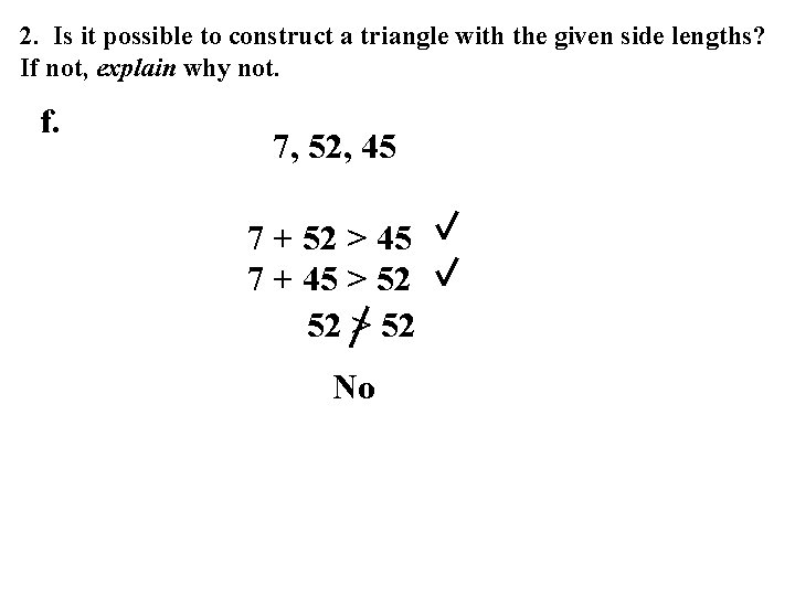 2. Is it possible to construct a triangle with the given side lengths? If 2. Is it possible to construct a triangle with the given side lengths? If