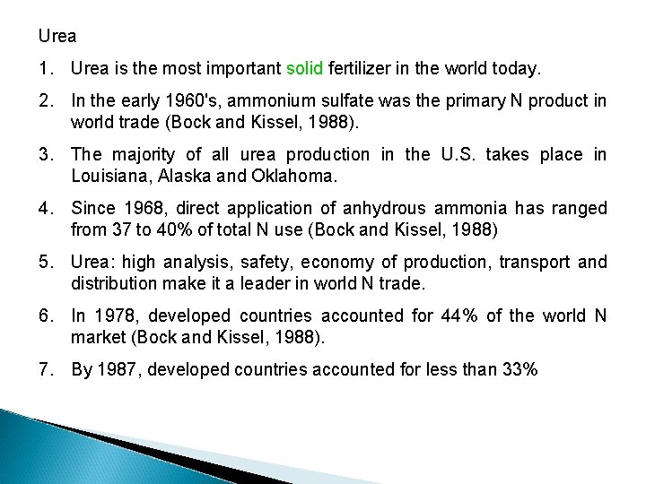 Urea 1. Urea is the most important solid fertilizer in the world today. 2.
