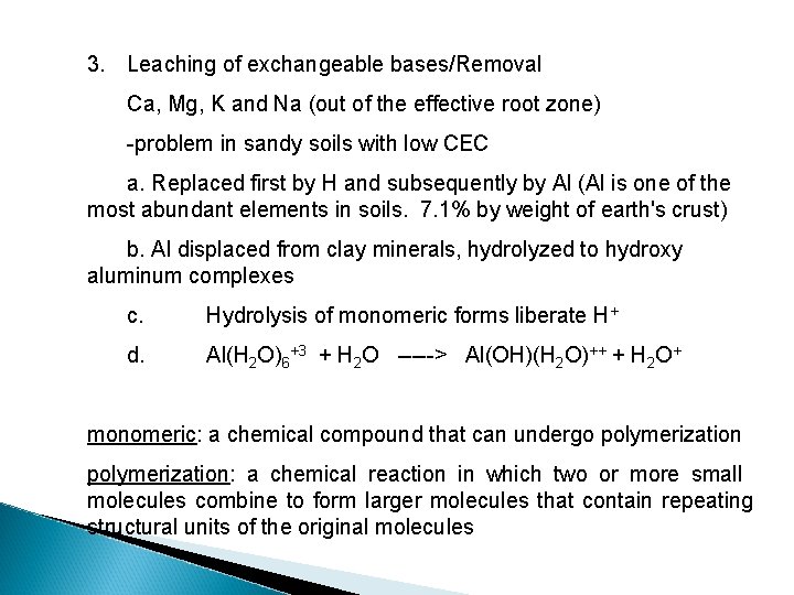 3. Leaching of exchangeable bases/Removal Ca, Mg, K and Na (out of the effective