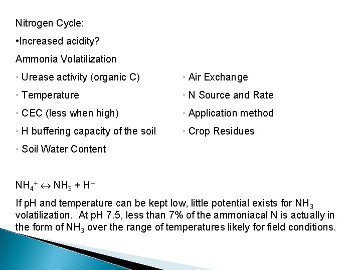 Nitrogen Cycle: • Increased acidity? Ammonia Volatilization · Urease activity (organic C) · Air