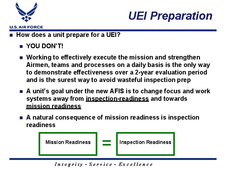 UEI Preparation n How does a unit prepare for a UEI? n YOU DON’T!