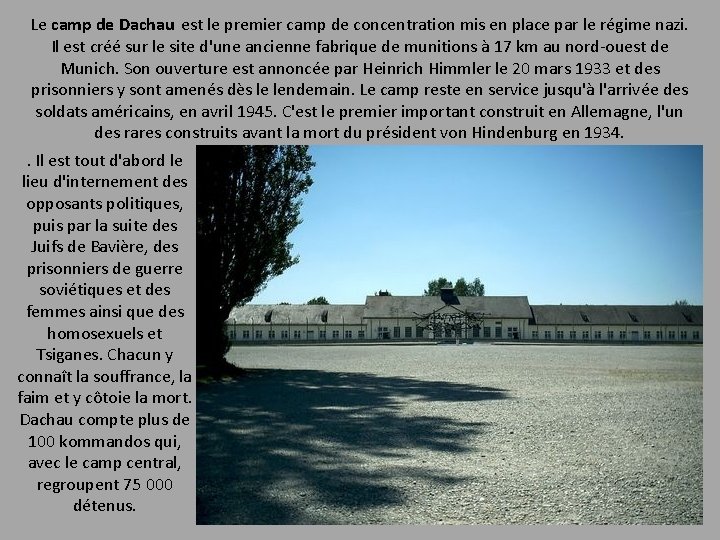 Le camp de Dachau est le premier camp de concentration mis en place par