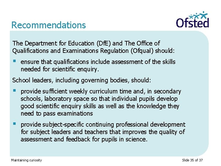 Recommendations The Department for Education (Df. E) and The Office of Qualifications and Examinations