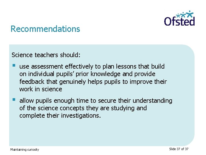 Recommendations Science teachers should: § use assessment effectively to plan lessons that build on