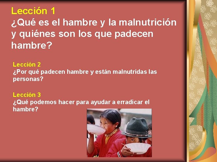 Lección 1 ¿Qué es el hambre y la malnutrición y quiénes son los que