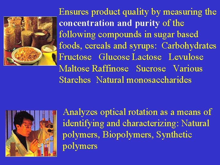 Ensures product quality by measuring the concentration and purity of the following compounds in