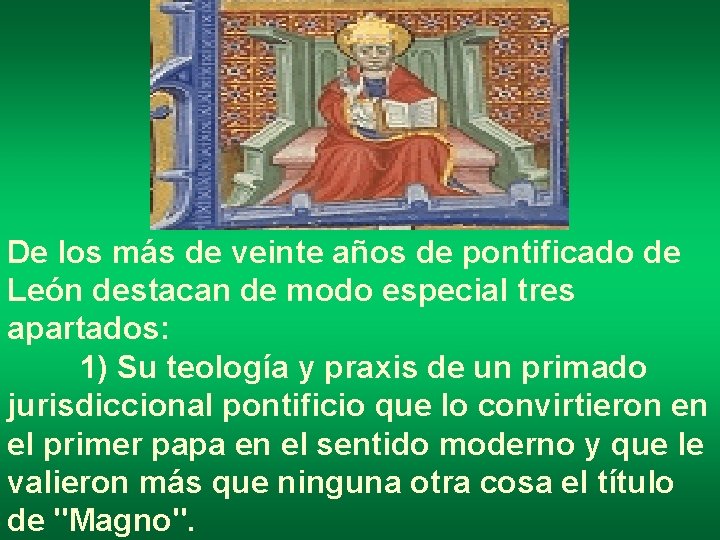 De los más de veinte años de pontificado de León destacan de modo especial