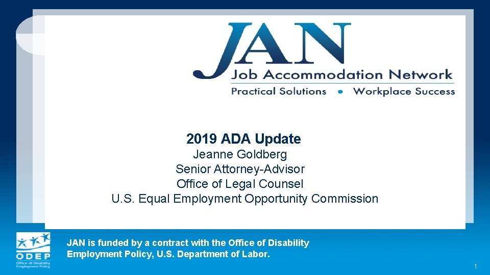 2019 ADA Update Jeanne Goldberg Senior Attorney-Advisor Office of Legal Counsel U. S. Equal