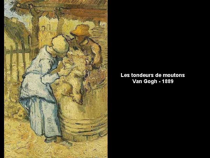 Les tondeurs de moutons Van Gogh - 1889 