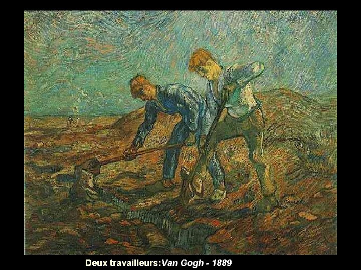 Deux travailleurs: Van Gogh - 1889 